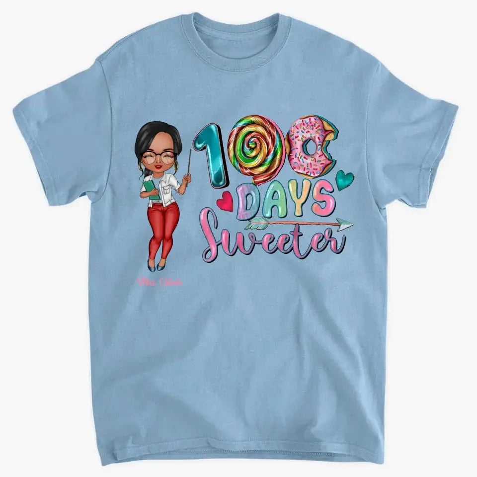 100 Days Sweeter - Personalized Custom T-shirt - Teacher's Day, Appreciation Gift For Teacher Ezcustomize