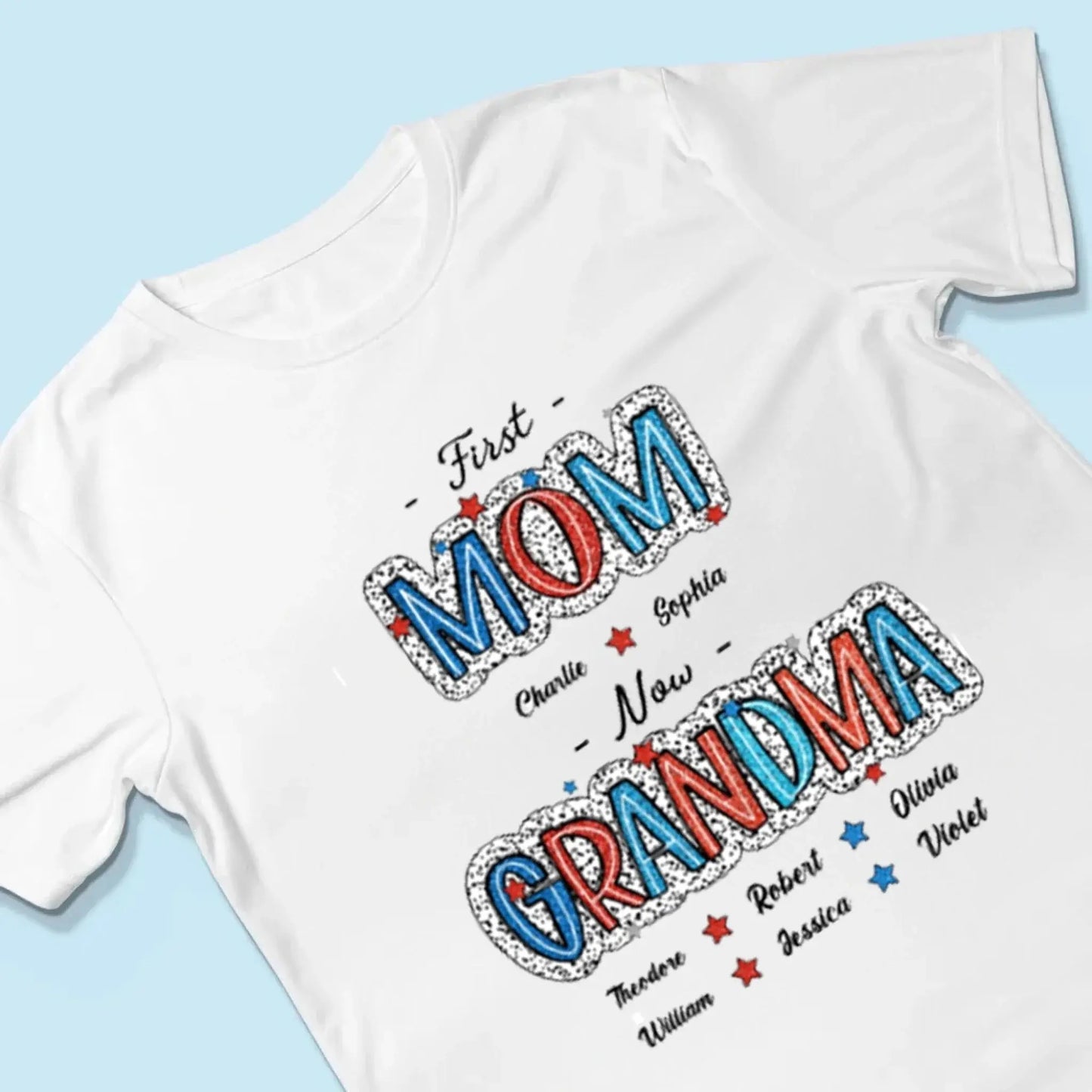 4th of July First Mom Now Grandma Shirt – Personalized Patriotic T-Shirt Gift for Grandma from Grandkids Ezcustomize