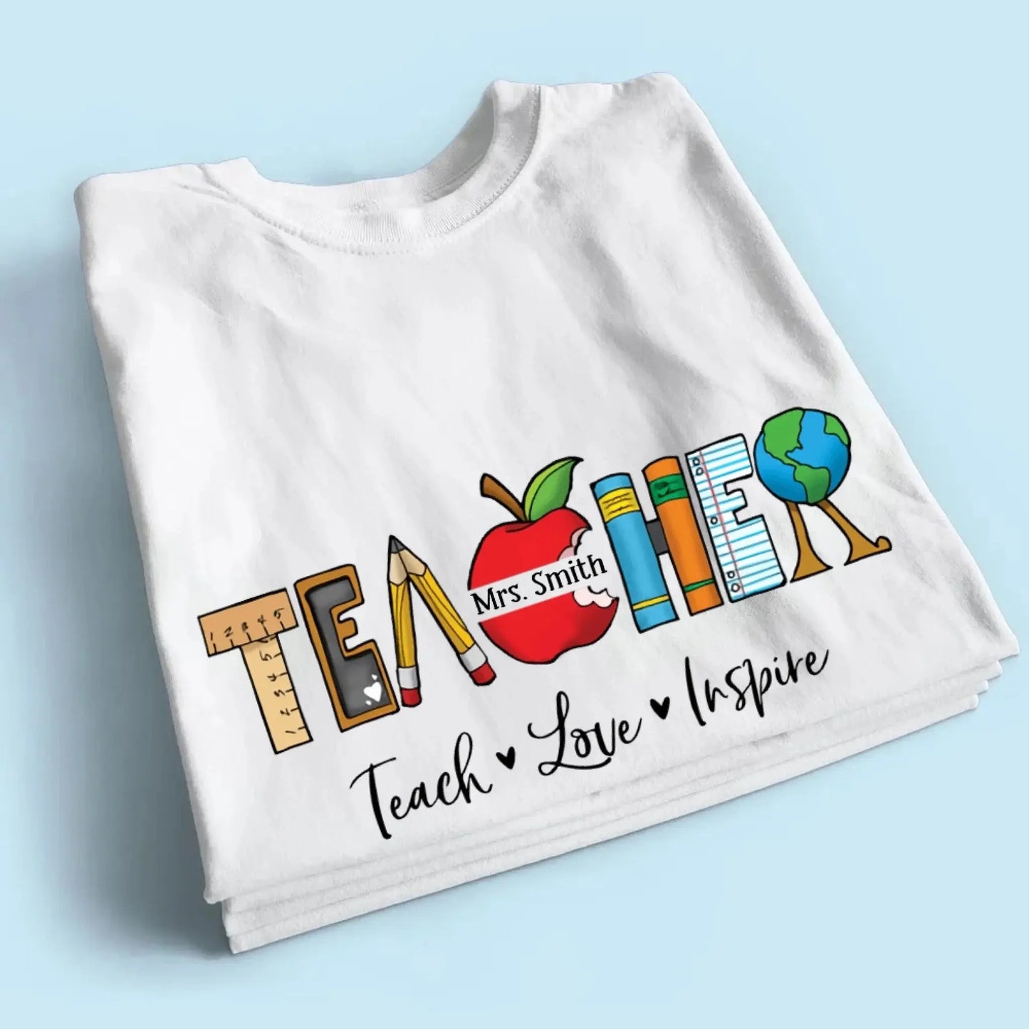 Personalized Teacher Shirt – Teach Love Inspire Back to School T-Shirt, First Grade Teacher Gift, Teacher Appreciation Tee Ezcustomize