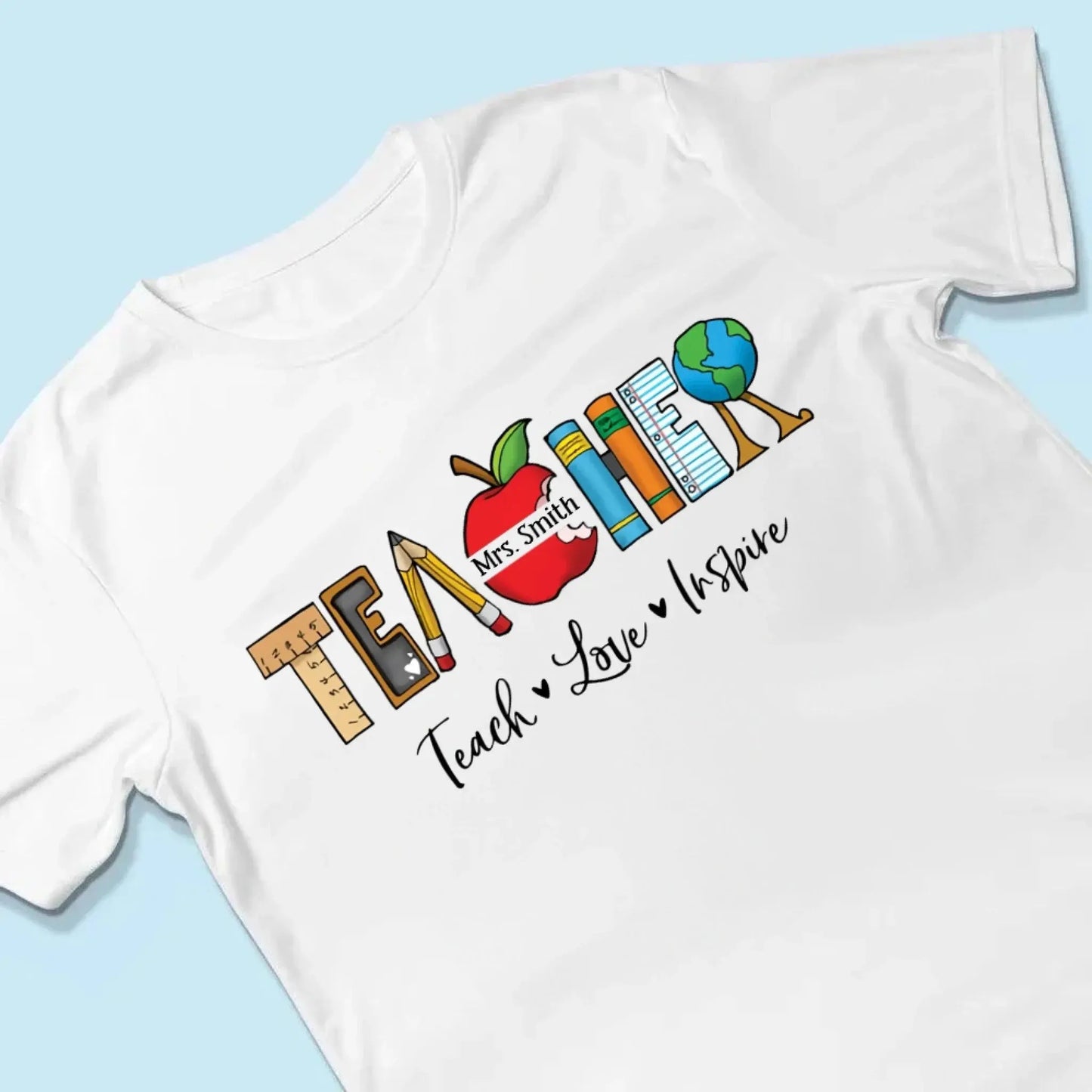 Personalized Teacher Shirt – Teach Love Inspire Back to School T-Shirt, First Grade Teacher Gift, Teacher Appreciation Tee Ezcustomize