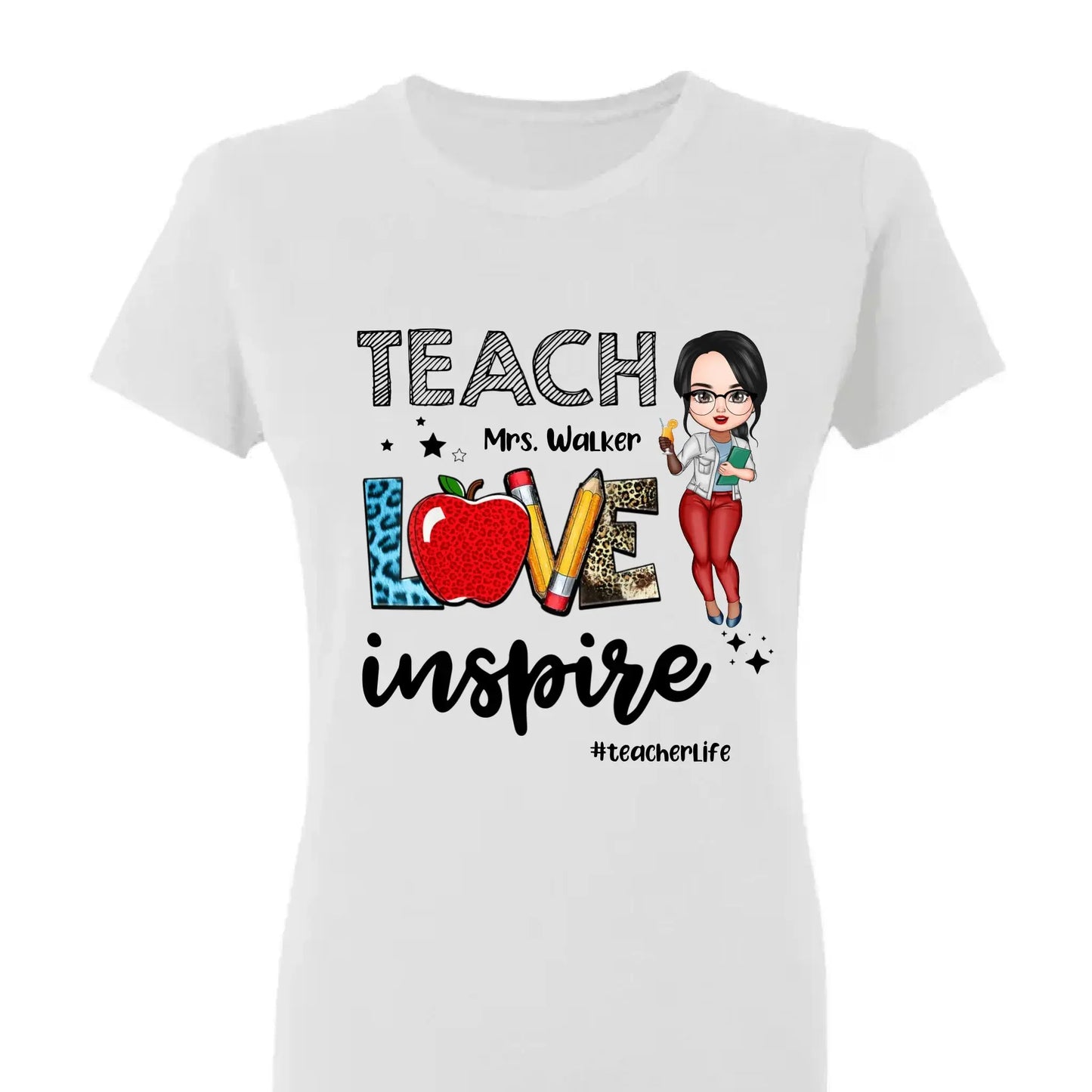 Teacher Love Inspire Teacherlife - Personalized T-shirt, Back To School Gift For Teacher From Student Ezcustomize