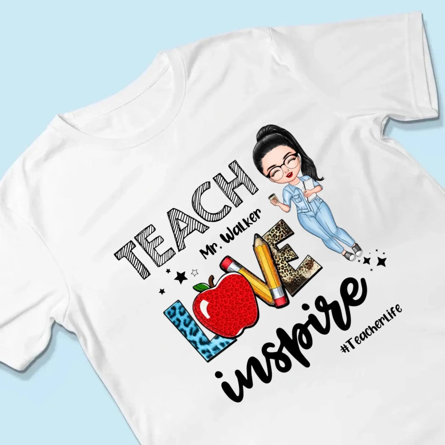 Teacher Love Inspire Teacherlife - Personalized T-shirt, Back To School Gift For Teacher From Student Ezcustomize