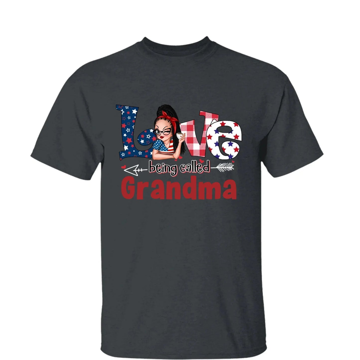 4th of July Grandma Shirt – Love Being Called Grandma Personalized T-Shirt – Custom Independence Day Gift for Nana, Mimi, Gigi Ezcustomize