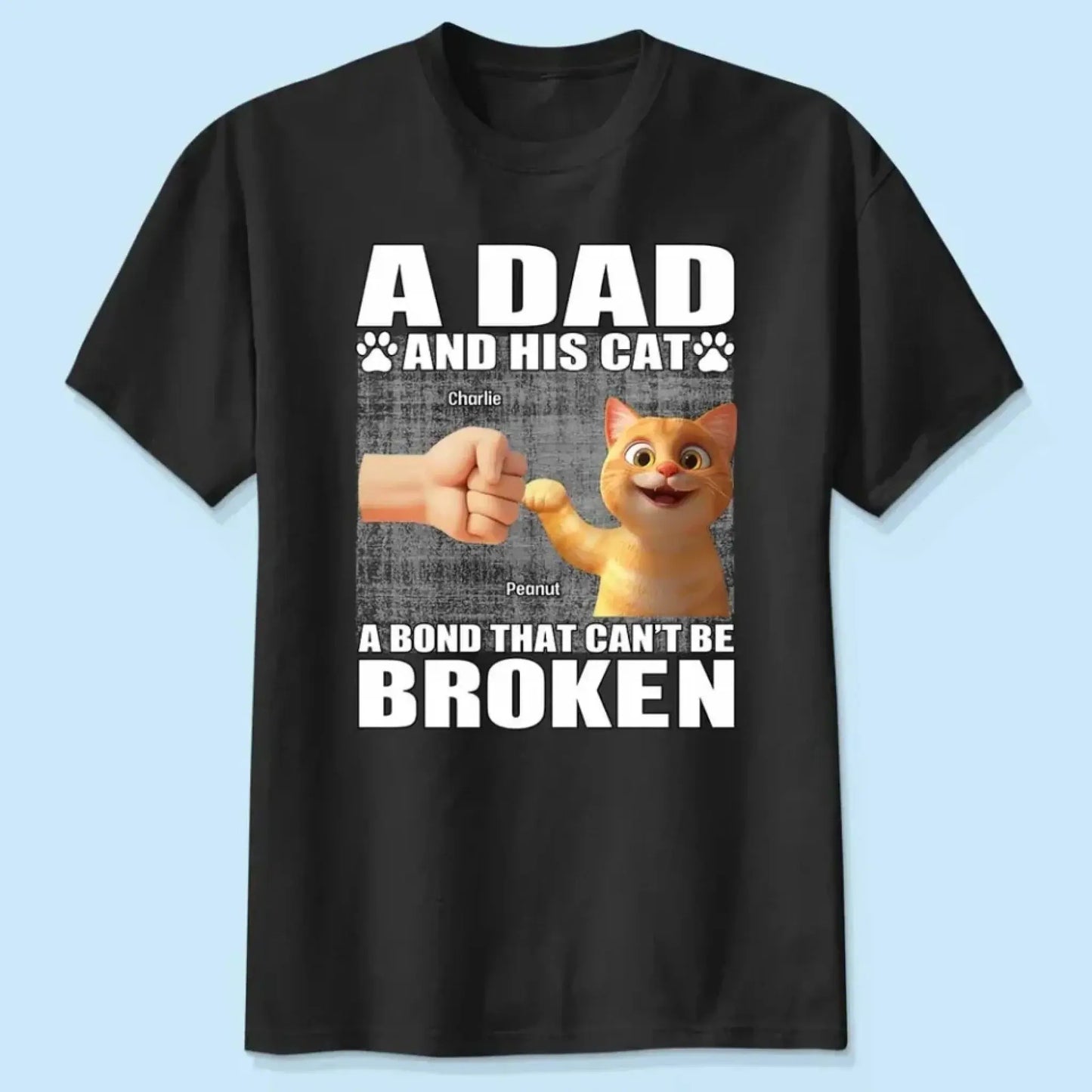 "A Dad and His Cats - A Bond That Can't Be Broken" Personalized Shirt - Perfect Gift for Cat Dads Ezcustomize
