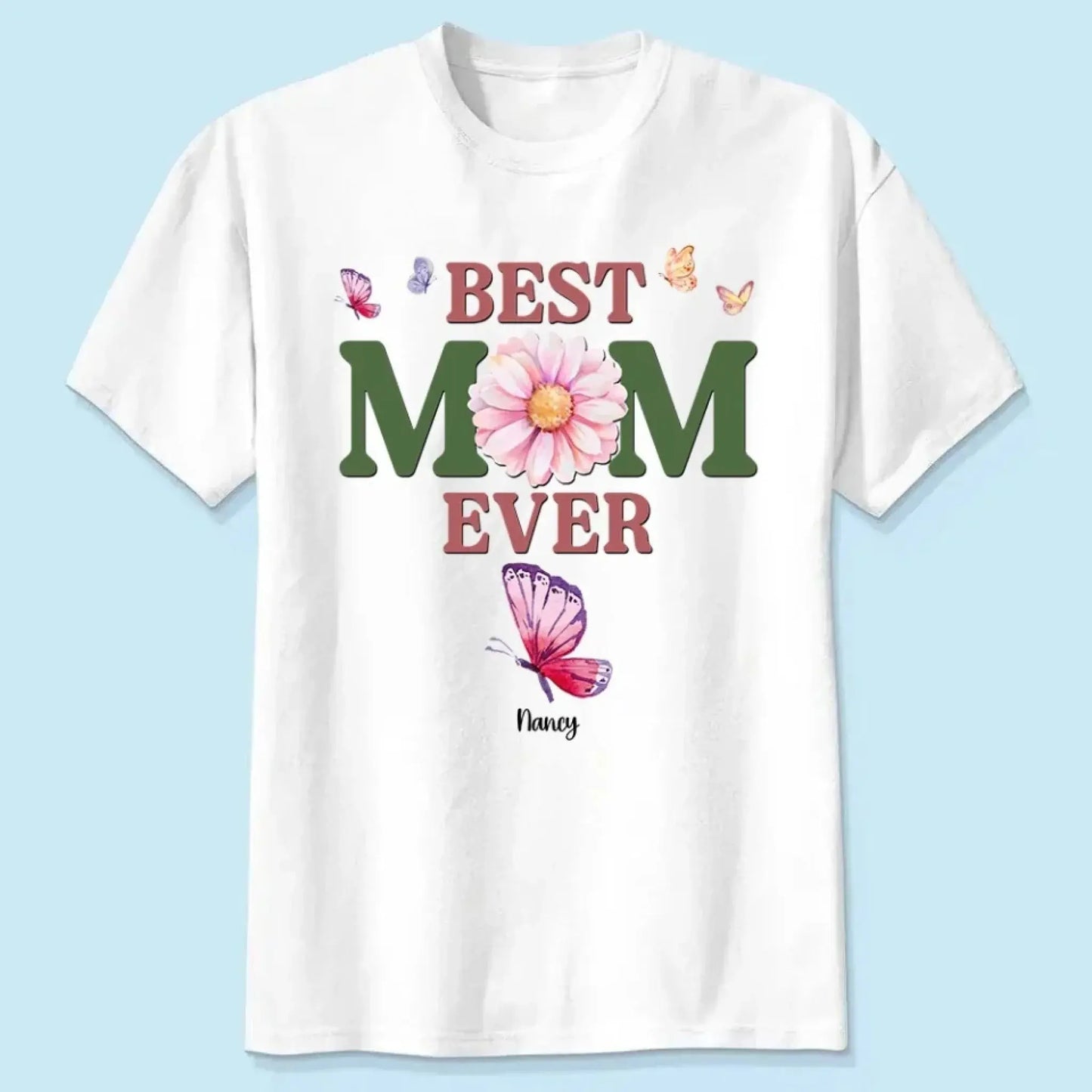 A Mom Blooms Like a Butterfly – Personalized Custom Shirt, Beautiful Gift for Mom on Mother’s Day or Birthday Ezcustomize