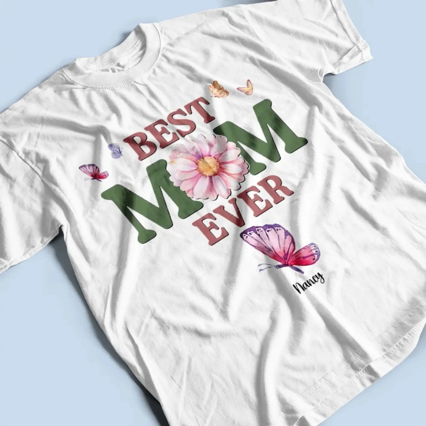 A Mom Blooms Like a Butterfly – Personalized Custom Shirt, Beautiful Gift for Mom on Mother’s Day or Birthday Ezcustomize