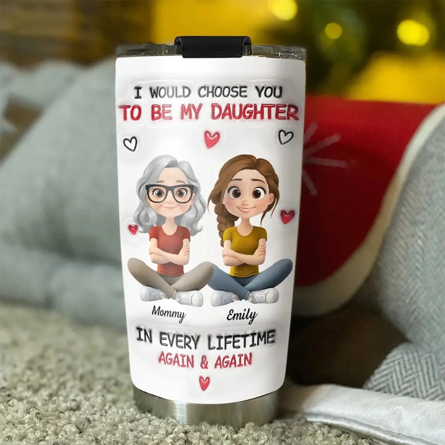 Always Choose You Personalized Tumbler – Custom 3D Inflated Effect Dad & Daughter or Mom & Daughter Gift Ezcustomize