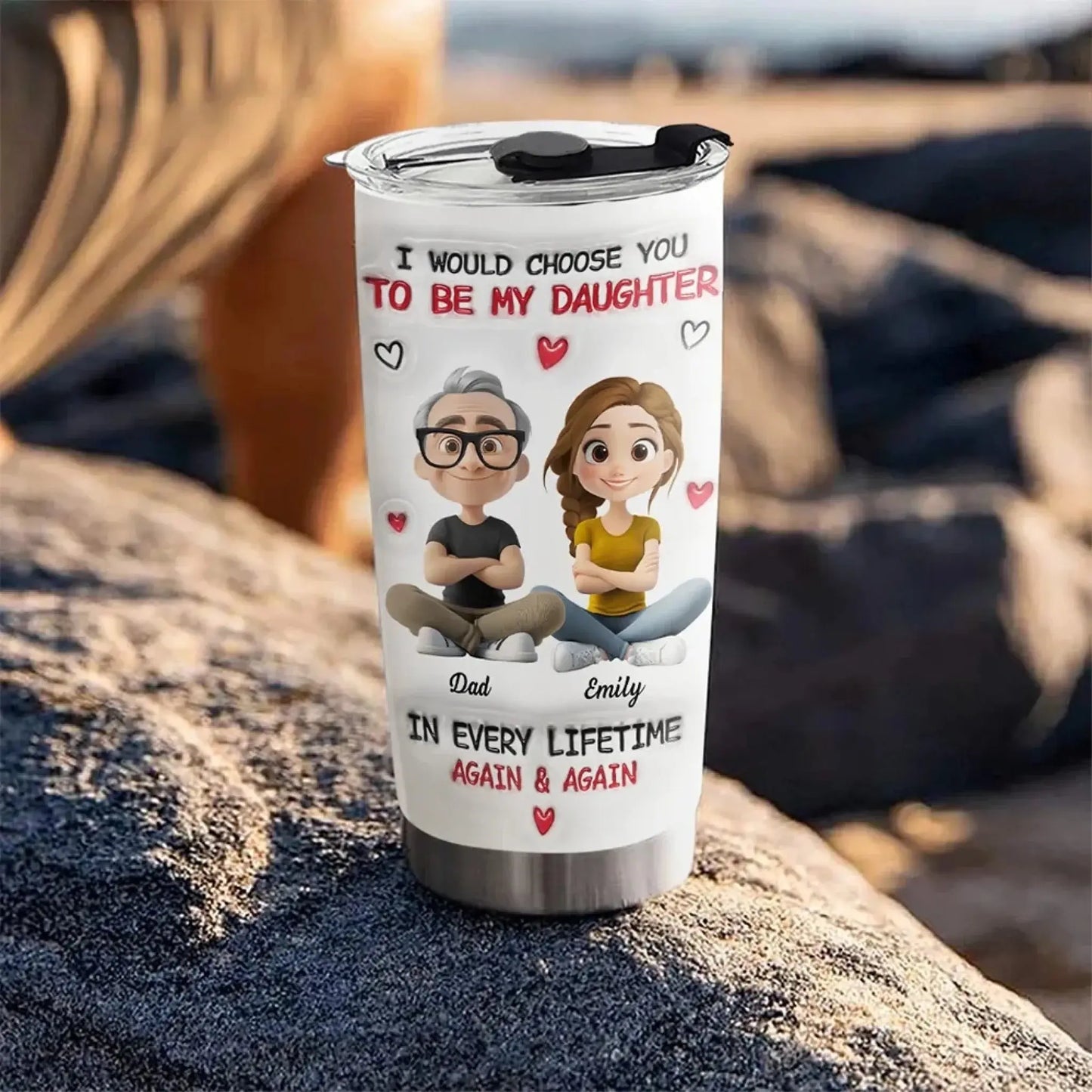 Always Choose You Personalized Tumbler – Custom 3D Inflated Effect Dad & Daughter or Mom & Daughter Gift Ezcustomize