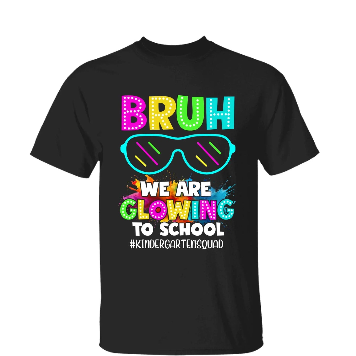 BRUH We Are Glowing To School Shirt – Personalized Back To School T-Shirt for Teachers & Students - Squad Shirt Ezcustomize