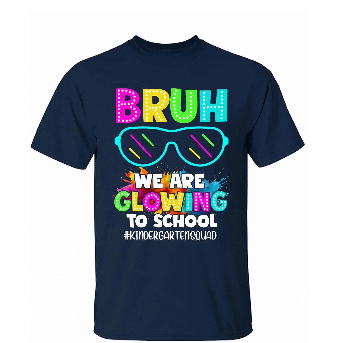 BRUH We Are Glowing To School Shirt – Personalized Back To School T-Shirt for Teachers & Students - Squad Shirt Ezcustomize
