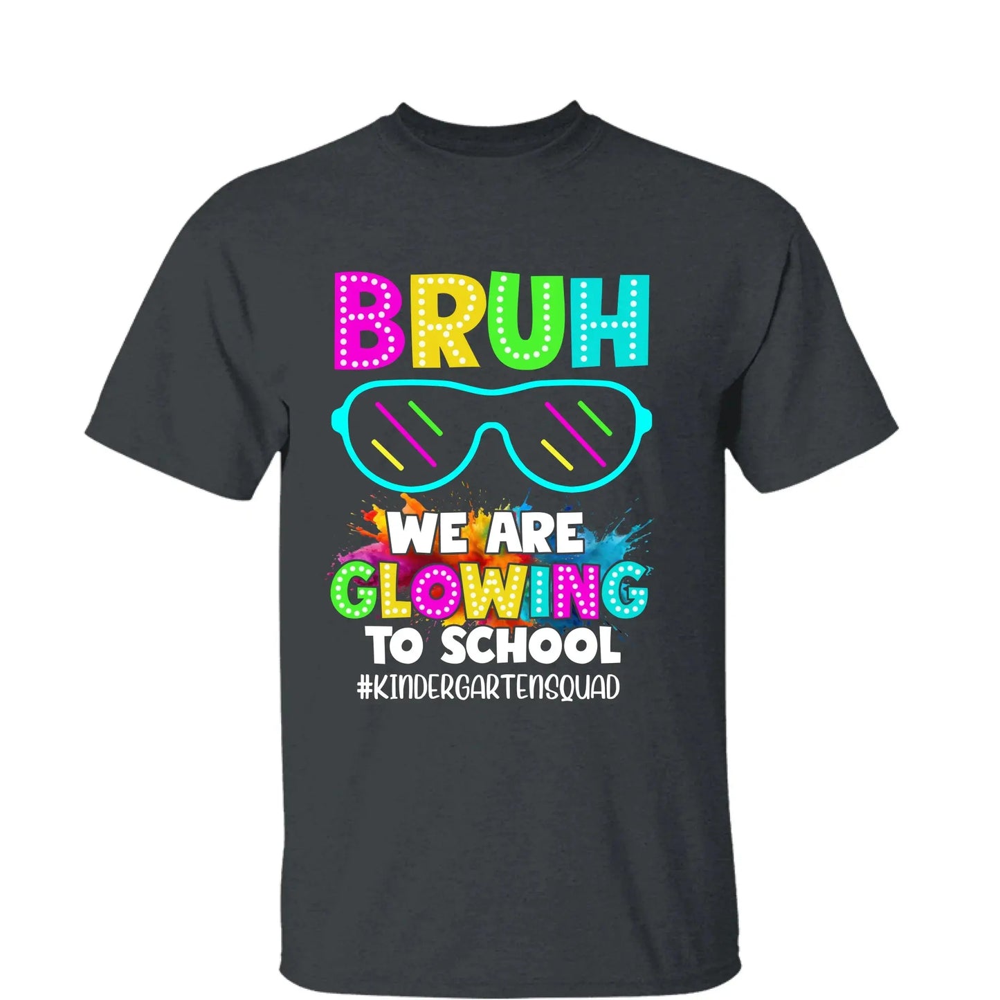 BRUH We Are Glowing To School Shirt – Personalized Back To School T-Shirt for Teachers & Students - Squad Shirt Ezcustomize
