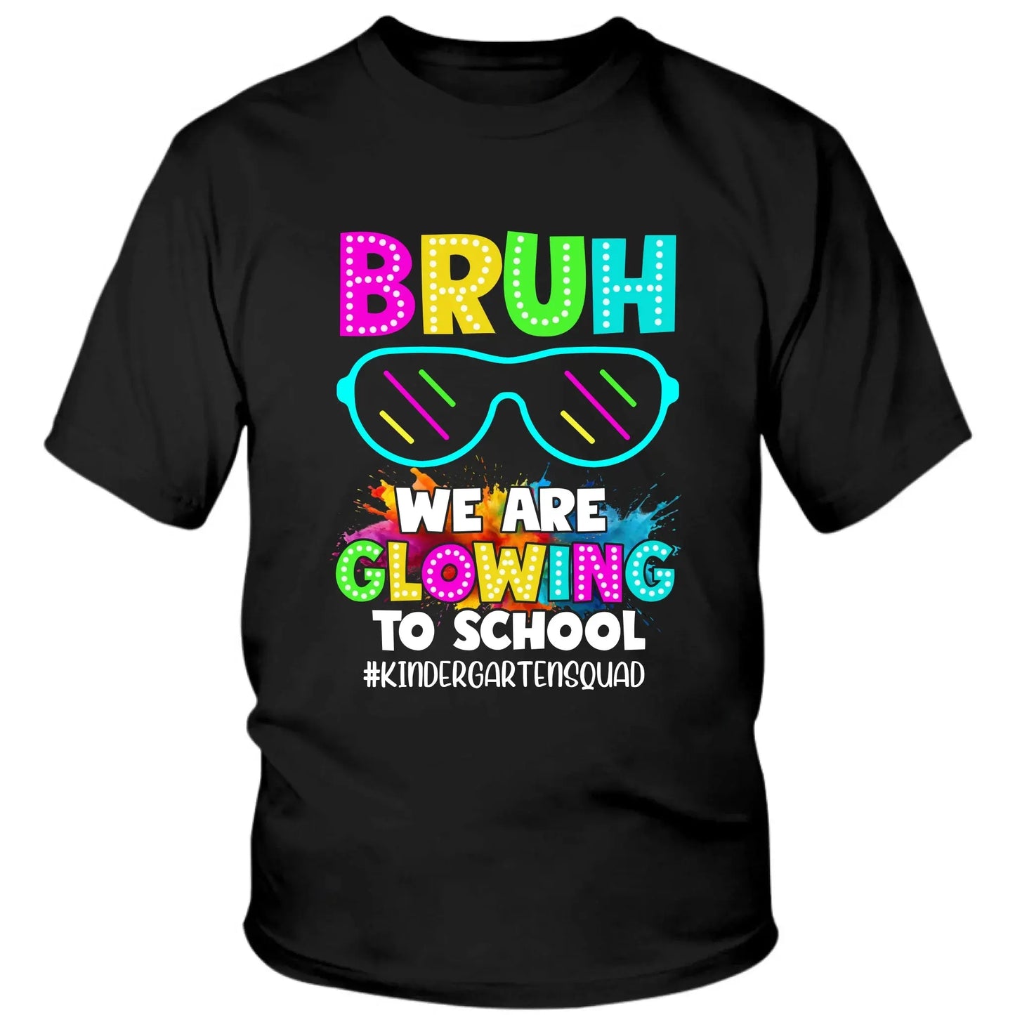 BRUH We Are Glowing To School Shirt – Personalized Back To School T-Shirt for Teachers & Students - Squad Shirt Ezcustomize