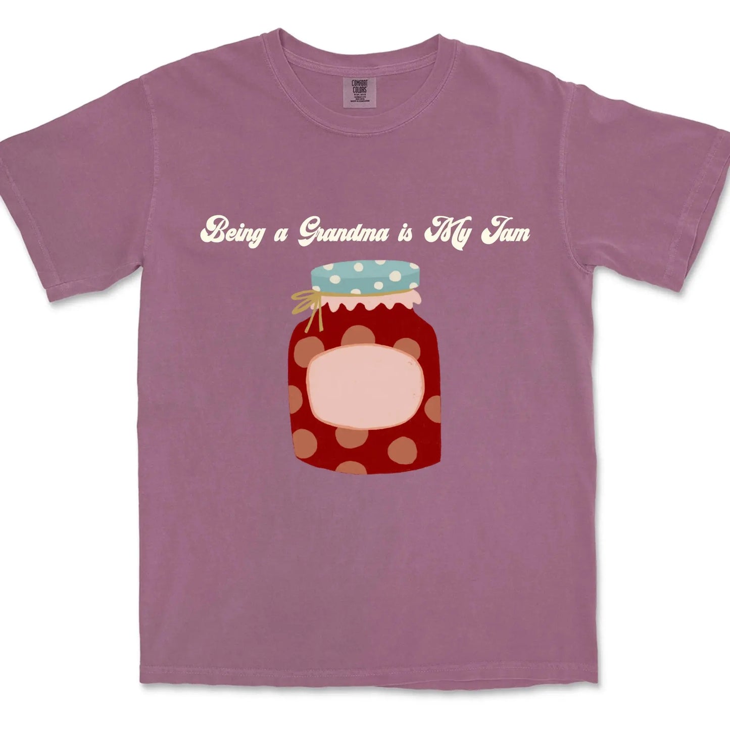 Being a Grandma is My Jam – Personalized Comfort Colors Shirt with Grandkids' Names – Cute Gift for Nana or Mimi Ezcustomize