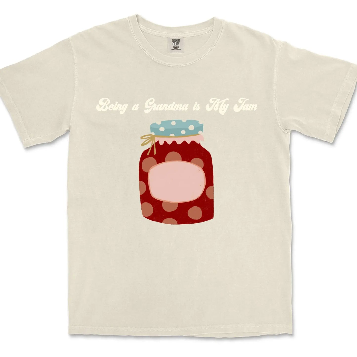 Being a Grandma is My Jam – Personalized Comfort Colors Shirt with Grandkids' Names – Cute Gift for Nana or Mimi Ezcustomize