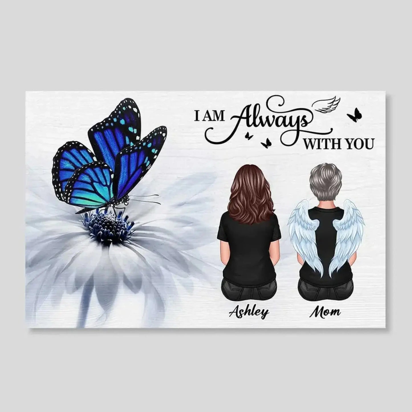 Butterfly "I Am Always With You" – Personalized Memorial Poster or Canvas, Tribute Gift for Loved Ones Ezcustomize