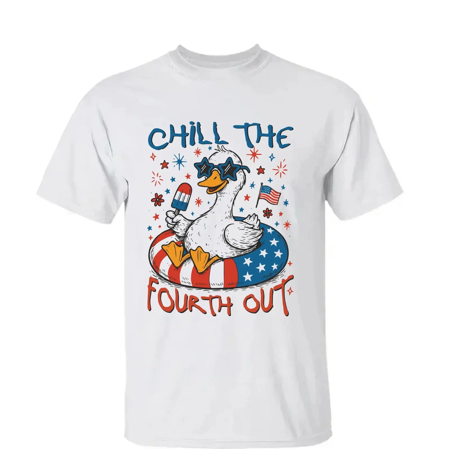 Chill The Fourth Out – Funny Patriotic Goose T-Shirt – Hilarious Independence Day Gift for Summer Ezcustomize
