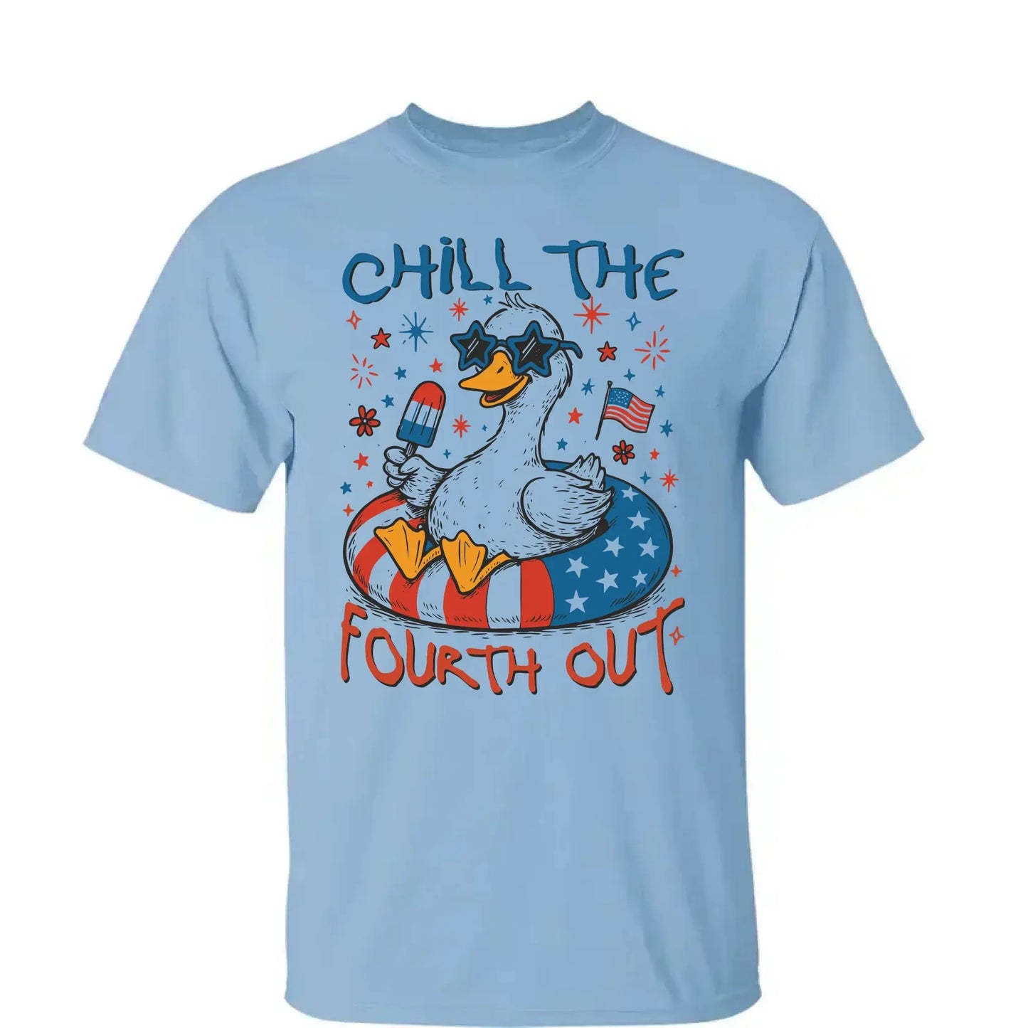 Chill The Fourth Out – Funny Patriotic Goose T-Shirt – Hilarious Independence Day Gift for Summer Ezcustomize