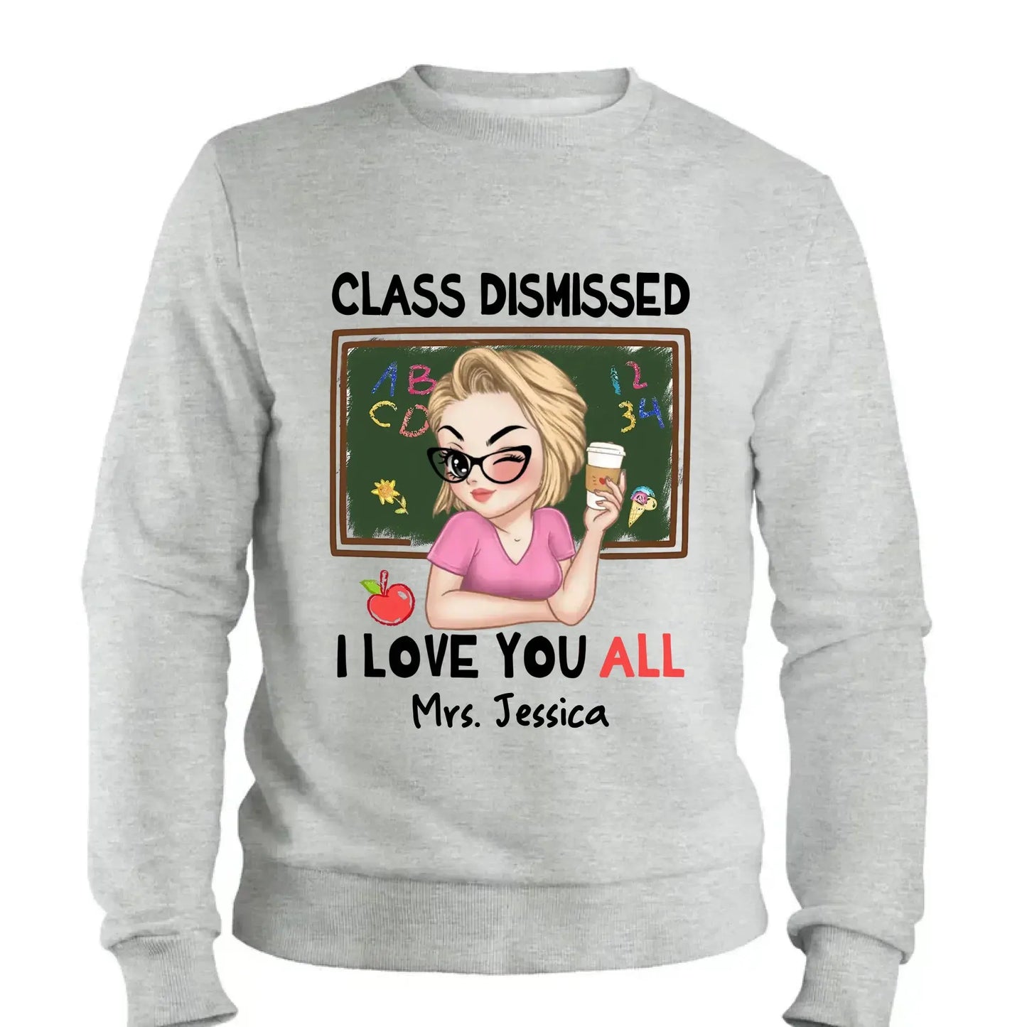 Class Dismissed – "I Love You All" Personalized T-Shirt, Custom End of School Year Gift for Teachers Ezcustomize