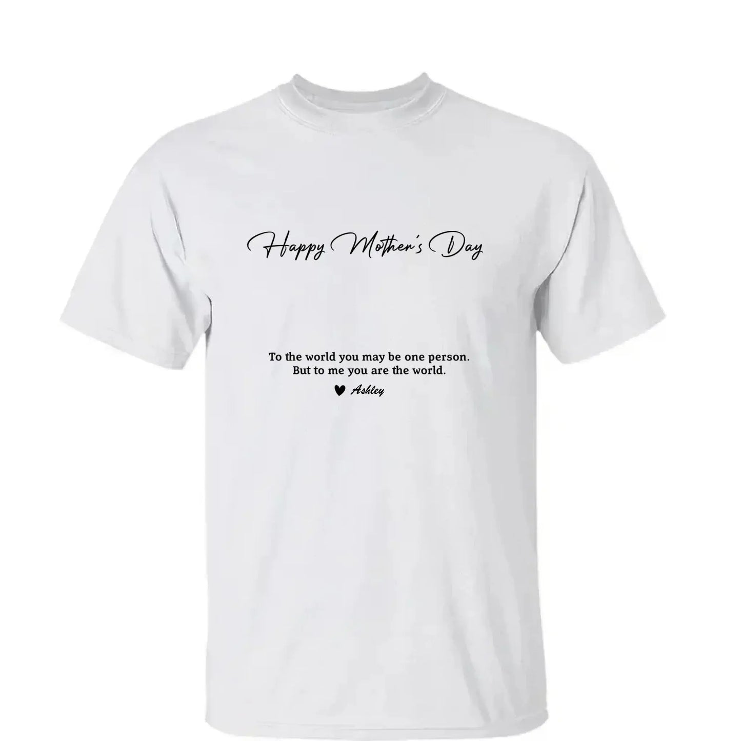 Custom Photo “To My World” Shirt – Personalized T-Shirt for Mom – Bright & Loving Mother’s Day Gift from Kids or Family Ezcustomize
