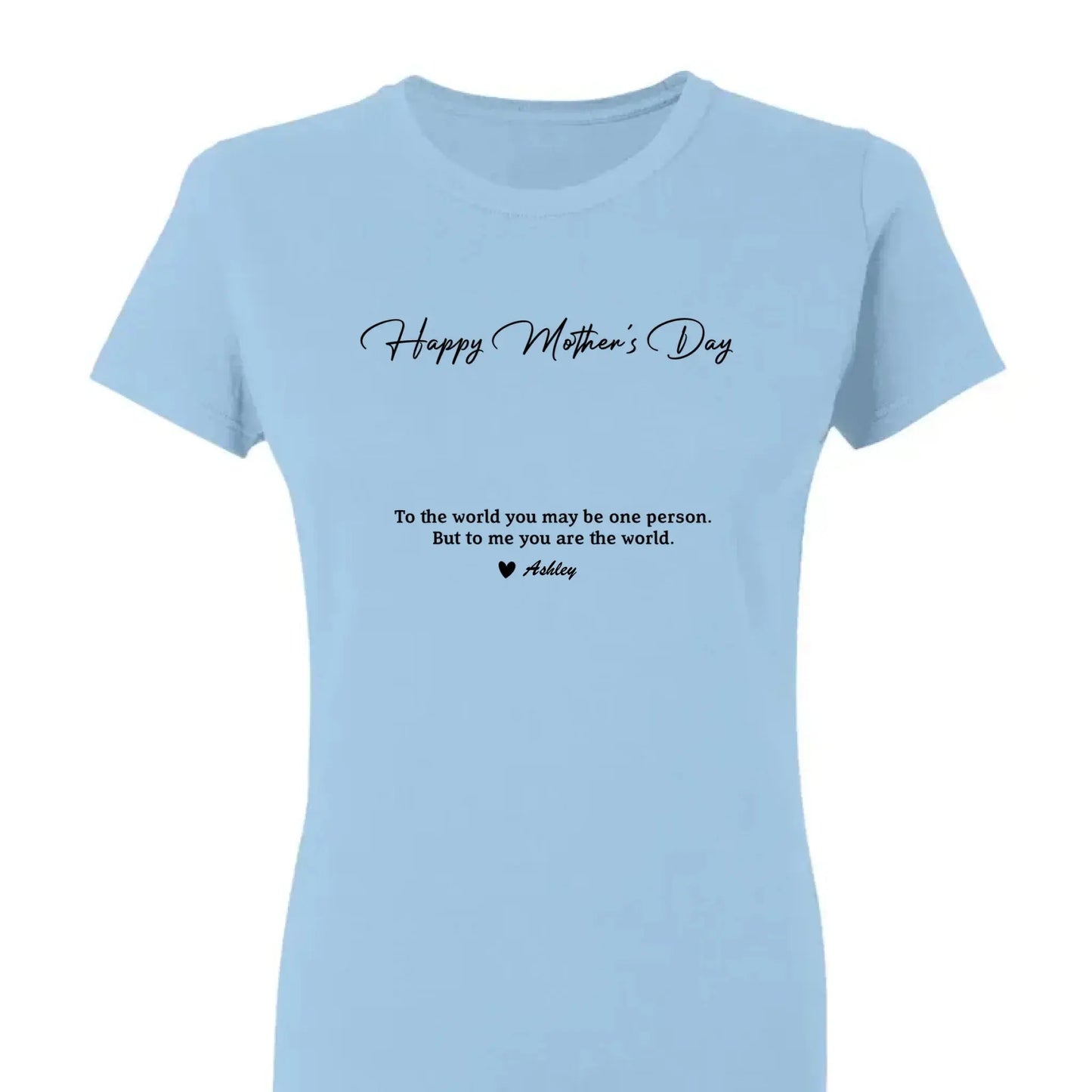 Custom Photo “To My World” Shirt – Personalized T-Shirt for Mom – Bright & Loving Mother’s Day Gift from Kids or Family Ezcustomize