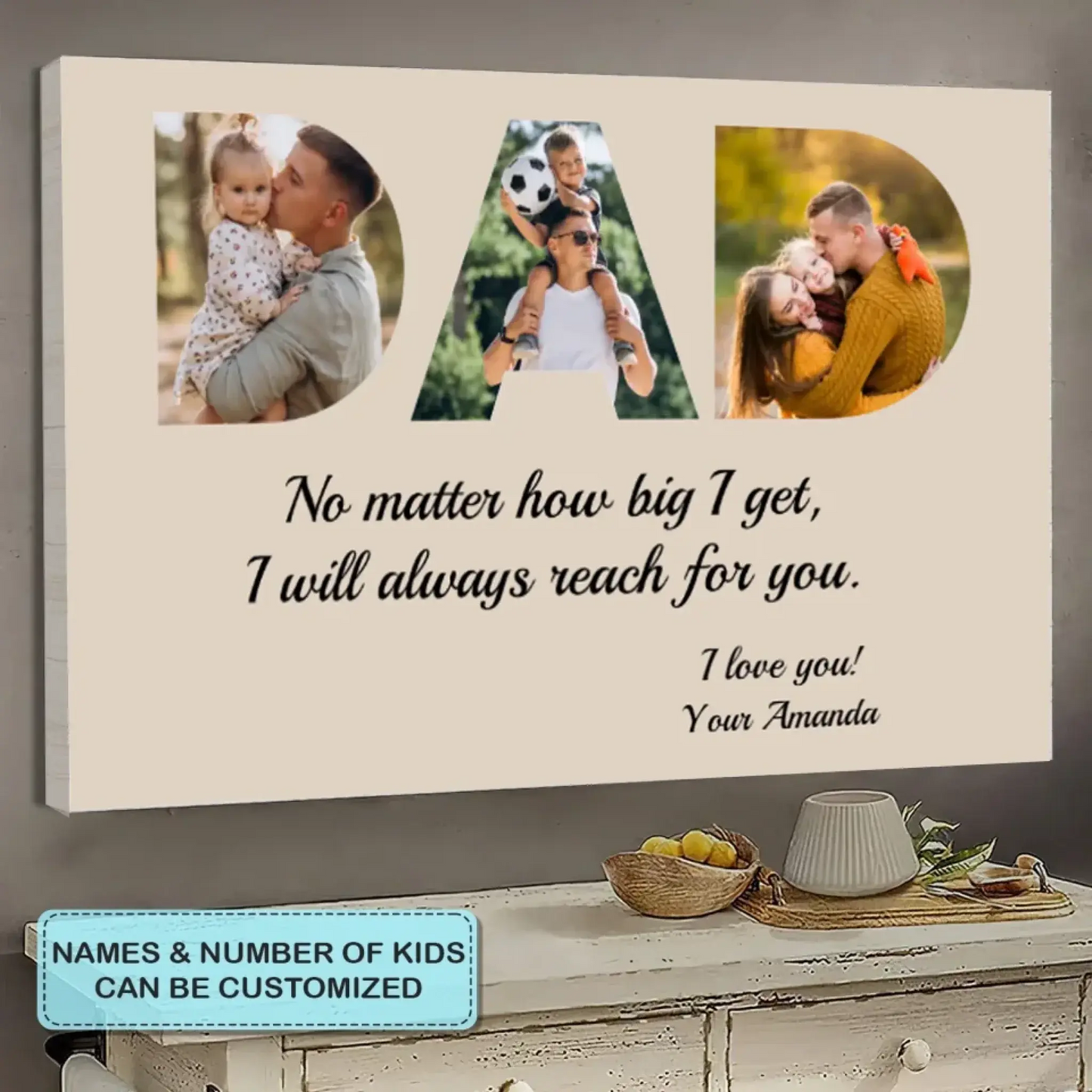 "DAD - I Will Always Reach for You" Personalized Poster/Canvas - Special Gift for Fathers, Grandpa Ezcustomize