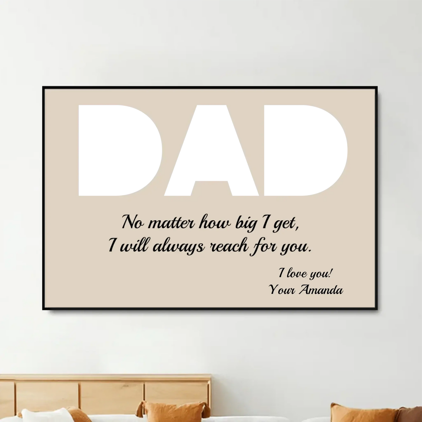 "DAD - I Will Always Reach for You" Personalized Poster/Canvas - Special Gift for Fathers, Grandpa Ezcustomize