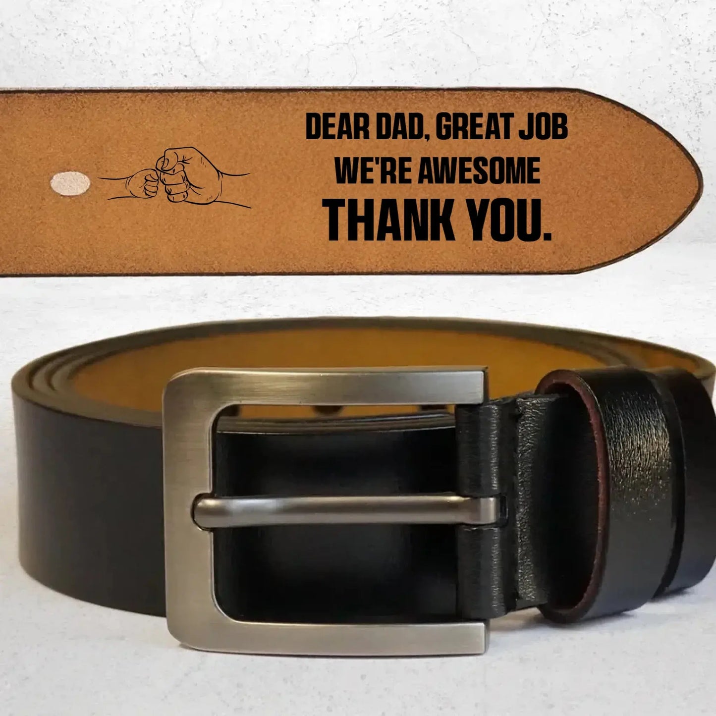 Dear Dad Great Job We're Awesome Thank You - Personalized Engraved Leather Belt Ezcustomize