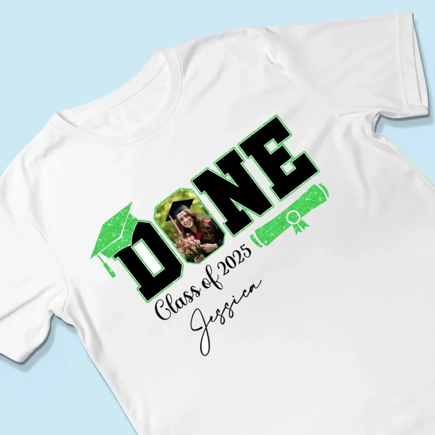 Done Class of 2025 Graduation T-Shirt – Personalized Funny Grad Shirt – Gift for Graduate or Graduation Party Outfit Ezcustomize