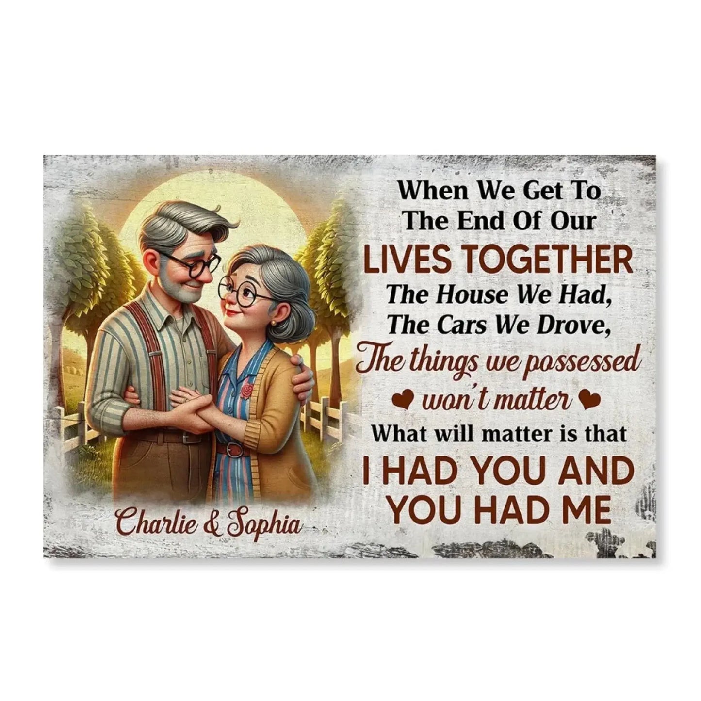 Elderly Couple Embrace "I Had You and You Had Me" – Personalized Poster/Canvas – Romantic Keepsake Gift for Couples & Anniversaries Ezcustomize