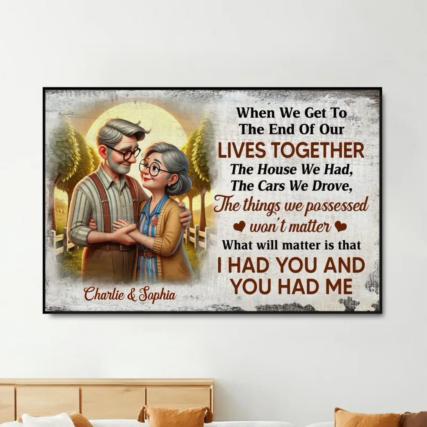 Elderly Couple Embrace "I Had You and You Had Me" – Personalized Poster/Canvas – Romantic Keepsake Gift for Couples & Anniversaries Ezcustomize