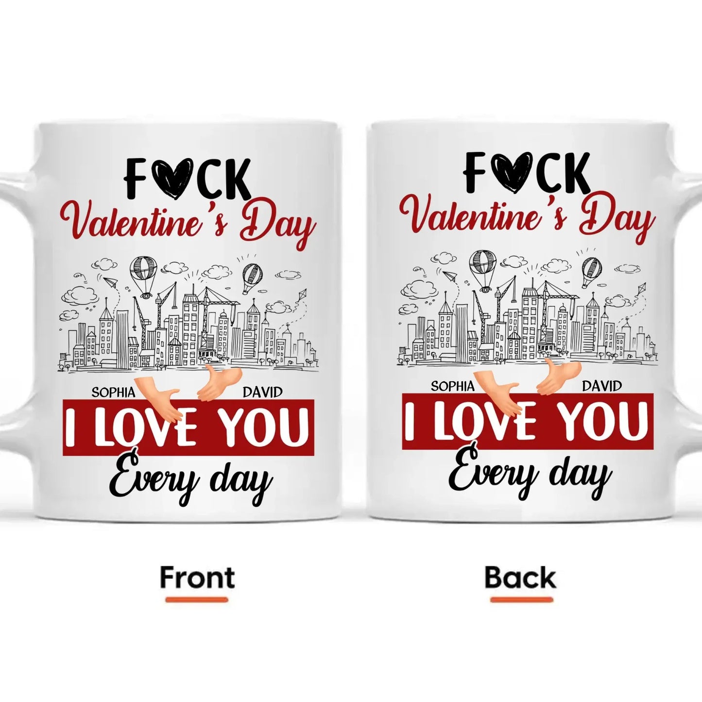 F#ck Valentine’s Day I Love You Everyday Personalized Mug – Funny Romantic Custom Coffee Cup Gift for Couples, Husband & Wife Ezcustomize