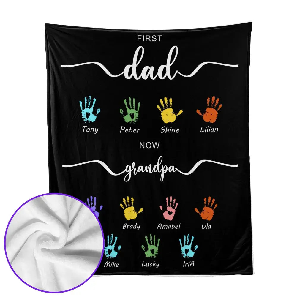 First Dad Now Grandpa's Names Handprint Blanket - Custom Father's Day Gift for Dad, Papa, Grandpa, Daddy, Dada Ezcustomize