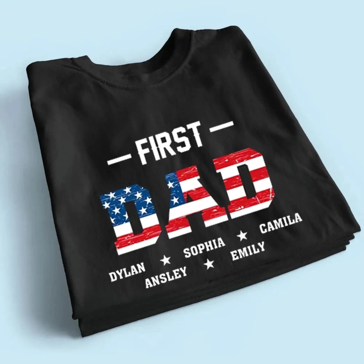 First Dad Now Papa Shirt – Custom Patriotic T-Shirt for Grandpa, American Flag Family Shirt with Names Ezcustomize