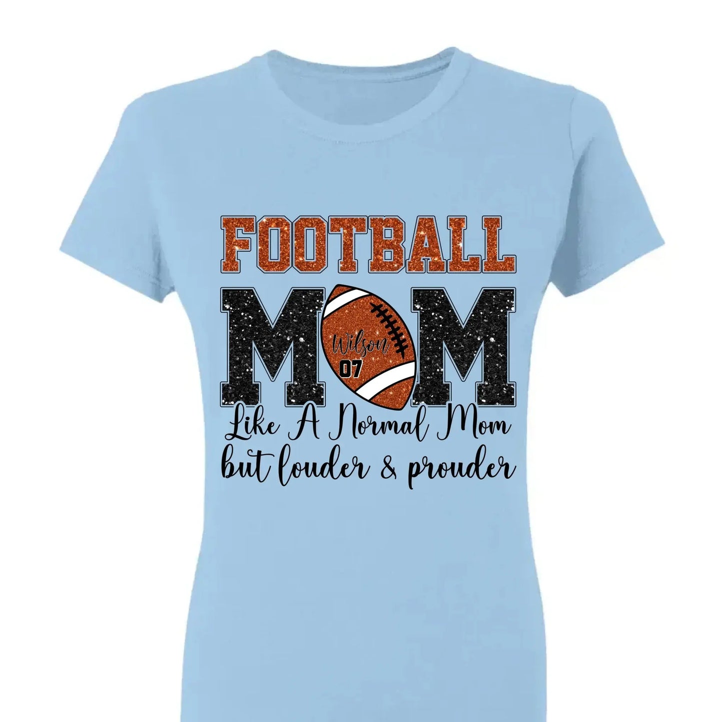 Football Mom: Louder & Prouder – Personalized T-Shirt – Custom Game Day Gift for Football Moms or Grandmas Ezcustomize