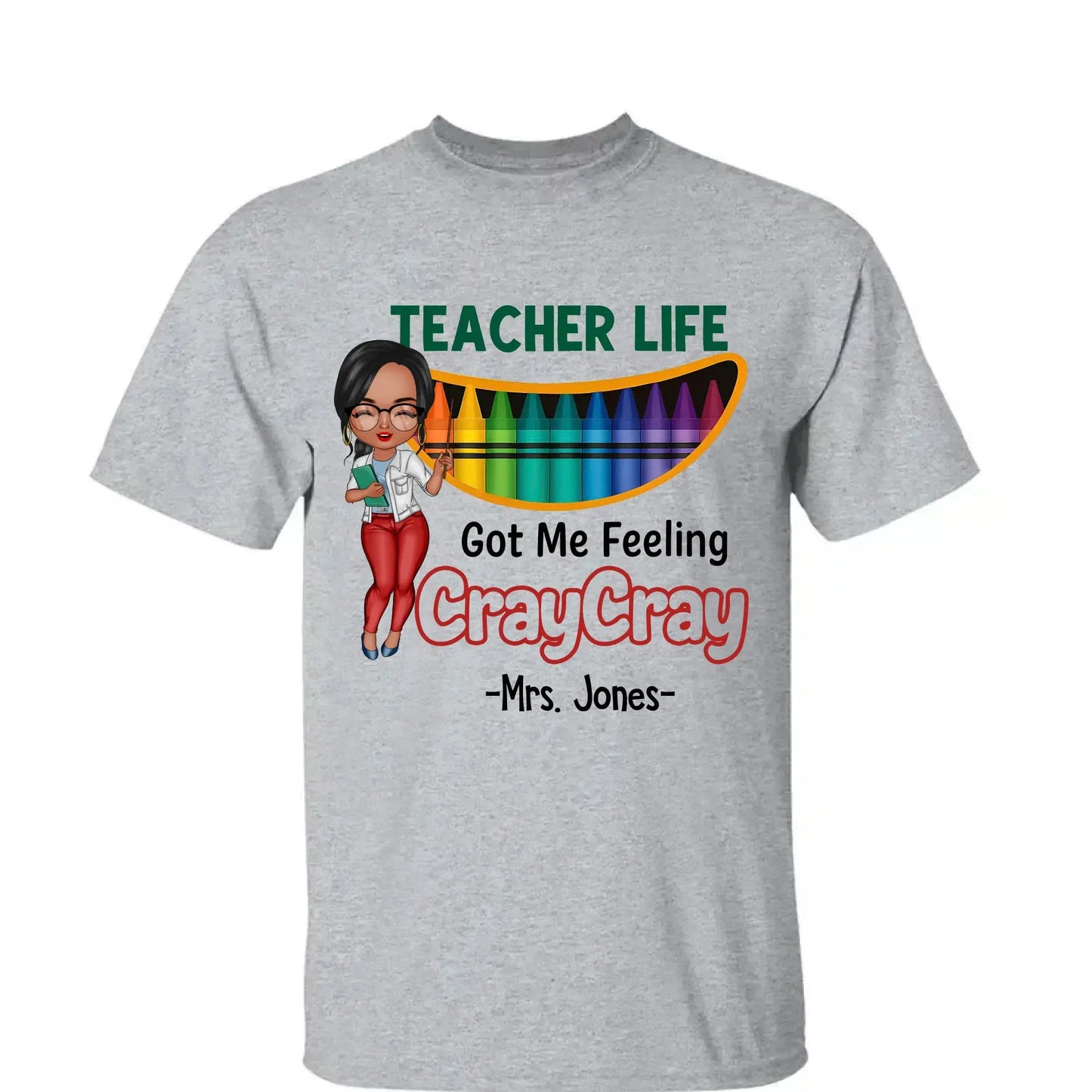 Funny Teacher Life Got Me Feeling Cray Cray Shirt – Personalized Cartoon Teacher Tee, Custom Back to School Gift for Pre-K & Kindergarten Ezcustomize
