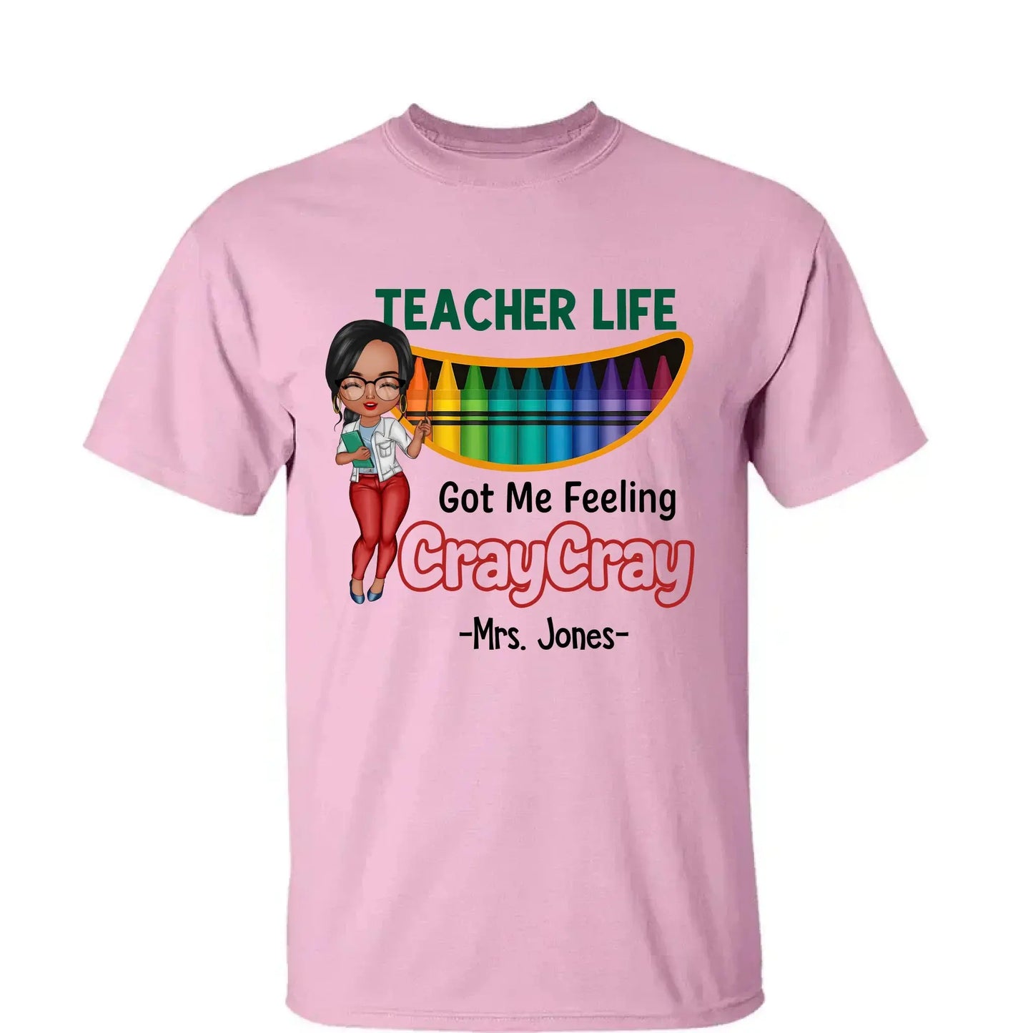 Funny Teacher Life Got Me Feeling Cray Cray Shirt – Personalized Cartoon Teacher Tee, Custom Back to School Gift for Pre-K & Kindergarten Ezcustomize