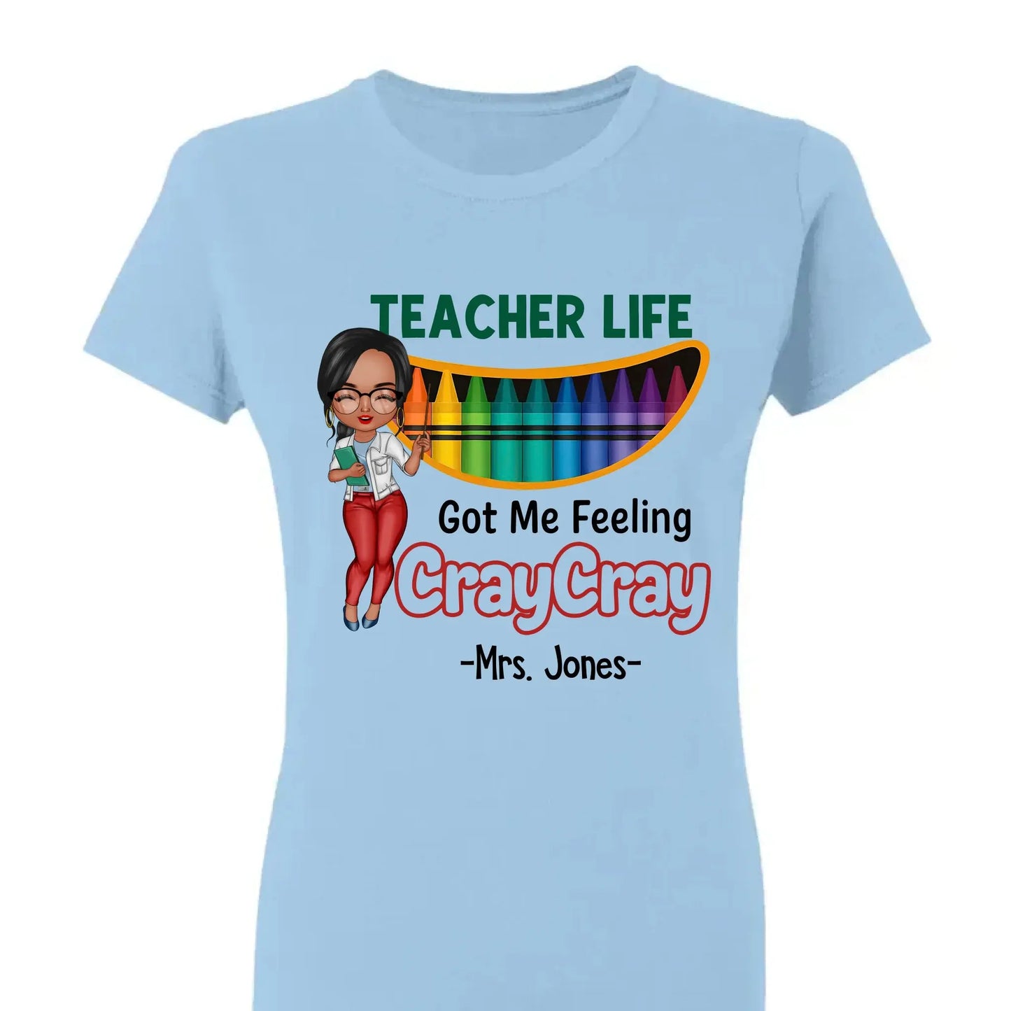 Funny Teacher Life Got Me Feeling Cray Cray Shirt – Personalized Cartoon Teacher Tee, Custom Back to School Gift for Pre-K & Kindergarten Ezcustomize