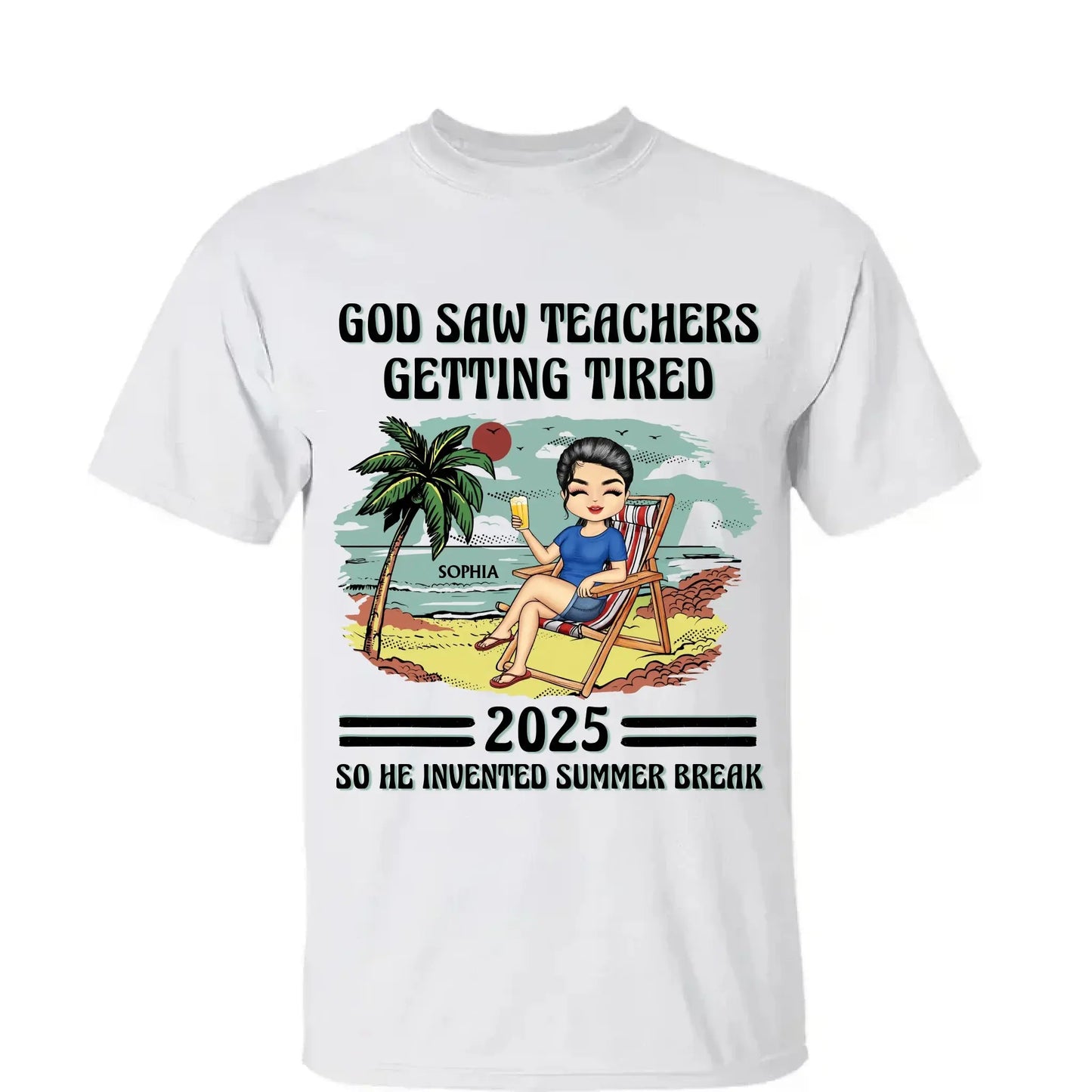 God Saw Teachers Getting Tired Shirt – Custom Year Name Funny Teacher Gift – End of School Summer Break Tee for Educators 2025 Ezcustomize