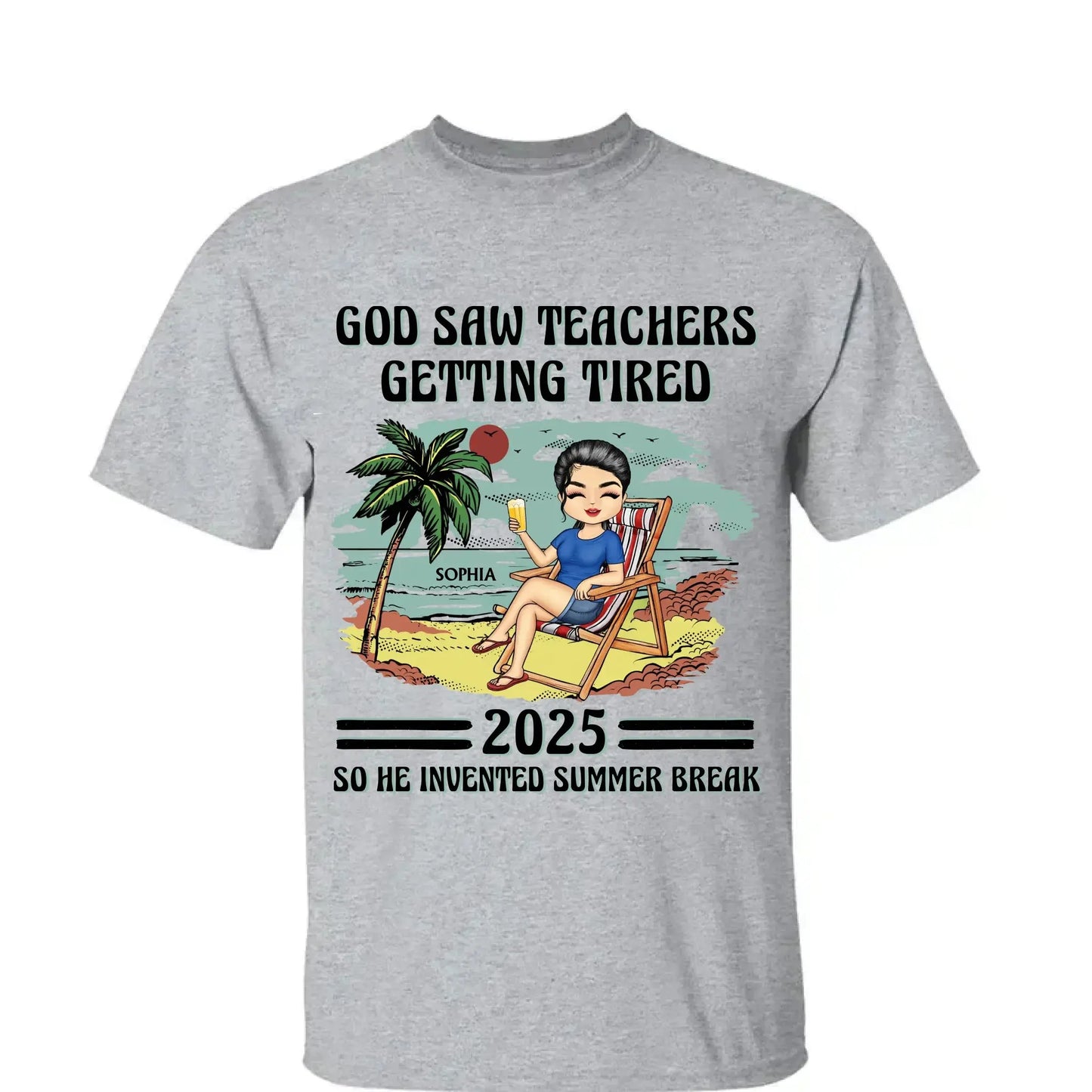 God Saw Teachers Getting Tired Shirt – Custom Year Name Funny Teacher Gift – End of School Summer Break Tee for Educators 2025 Ezcustomize