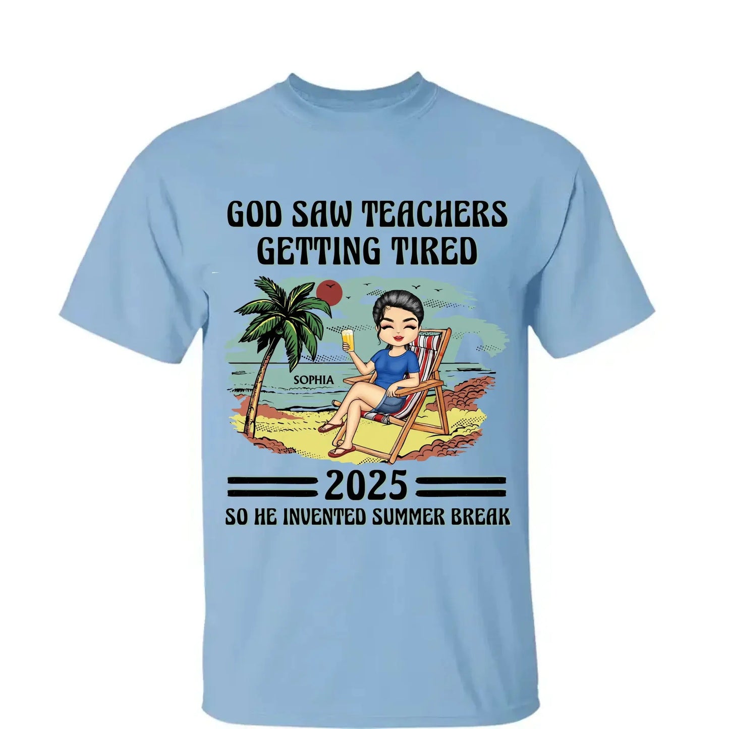 God Saw Teachers Getting Tired Shirt – Custom Year Name Funny Teacher Gift – End of School Summer Break Tee for Educators 2025 Ezcustomize