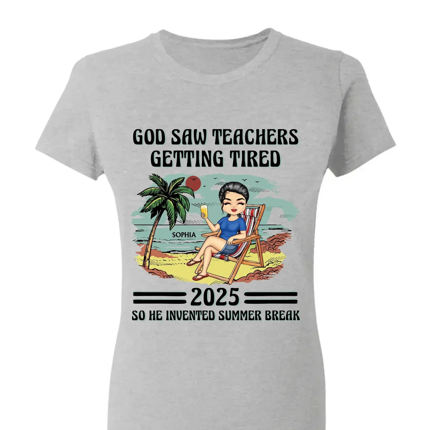 God Saw Teachers Getting Tired Shirt – Custom Year Name Funny Teacher Gift – End of School Summer Break Tee for Educators 2025 Ezcustomize