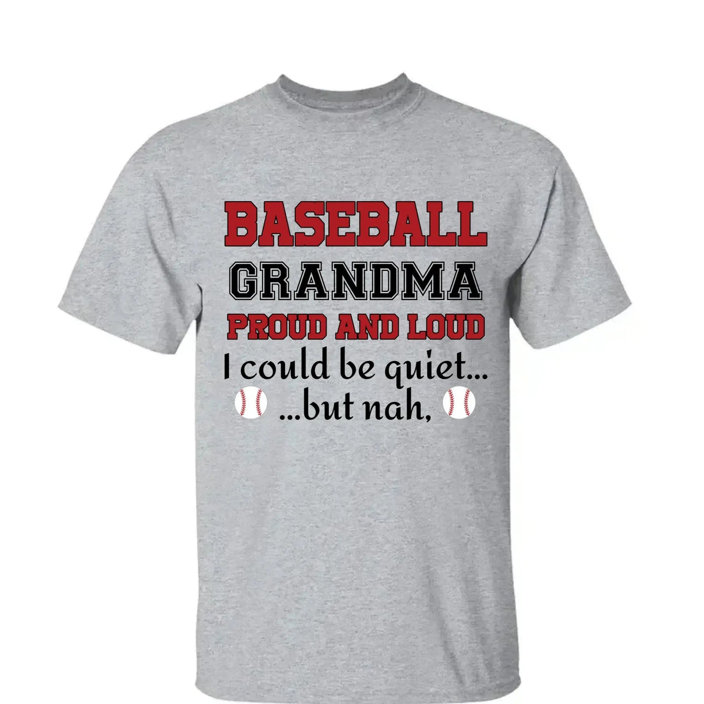 Grandma Proud And Loud - Personalized Custom T Shirt - Birthday, Loving, Funny Gift for Grandma/Nana/Mimi, Mom, Wife, Grandparent Ezcustomize