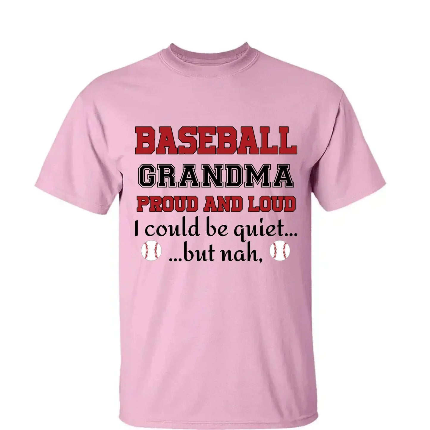 Grandma Proud And Loud - Personalized Custom T Shirt - Birthday, Loving, Funny Gift for Grandma/Nana/Mimi, Mom, Wife, Grandparent Ezcustomize