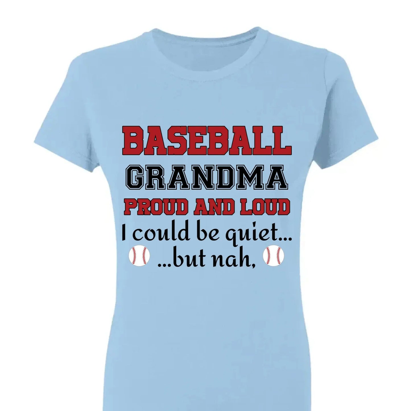 Grandma Proud And Loud - Personalized Custom T Shirt - Birthday, Loving, Funny Gift for Grandma/Nana/Mimi, Mom, Wife, Grandparent Ezcustomize