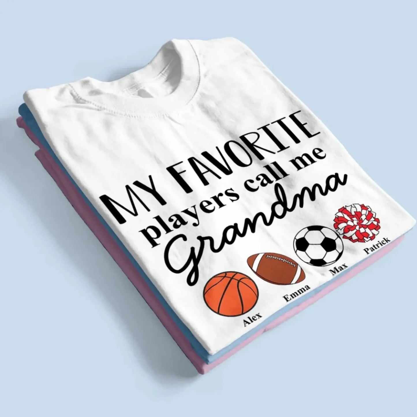Grandma's Favorite Players – Personalized T-Shirt, Custom Gift for Sport Grandma or Proud Sports Mom Ezcustomize