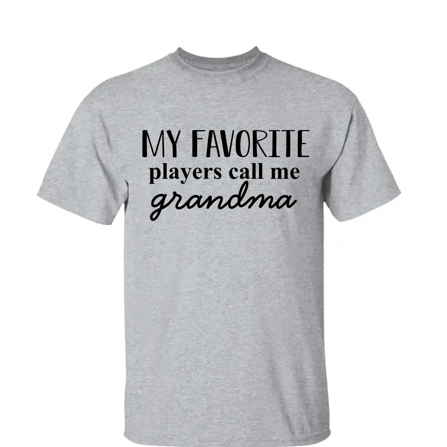 Grandma's Favorite Players – Personalized T-Shirt, Custom Gift for Sport Grandma or Proud Sports Mom Ezcustomize