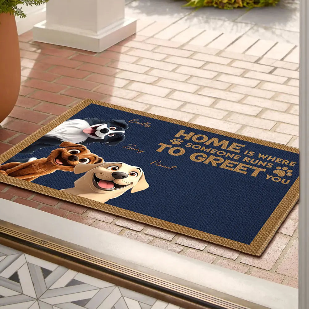 Home Is Where Someone Runs To Greet You - Personalized Dog Doormat, Perfect Gift for Pet Owners and Dog Lovers Ezcustomize