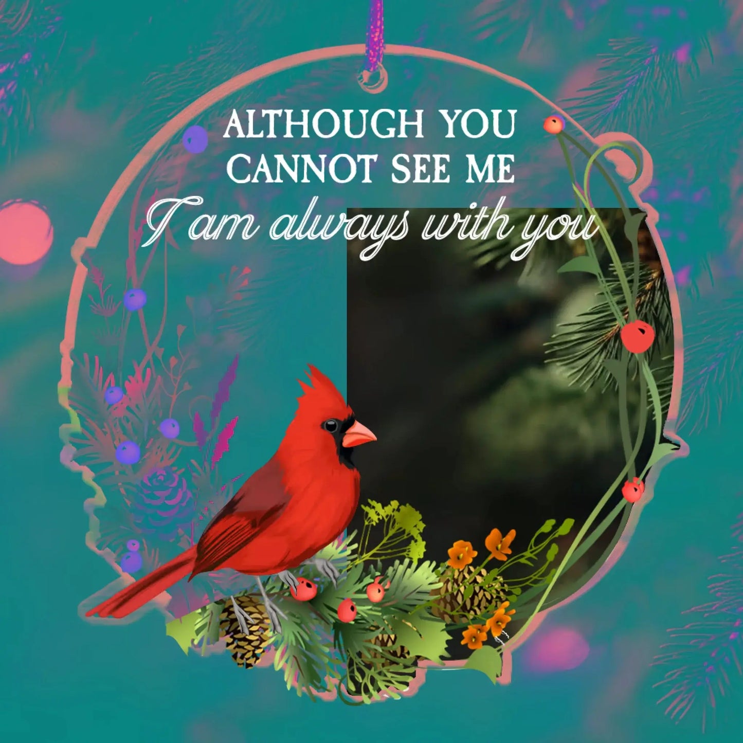 I Am Always With You Quote – Personalized Memorial Photo Ornament – Heartfelt Sympathy & Remembrance Gift for Family and Loved Ones