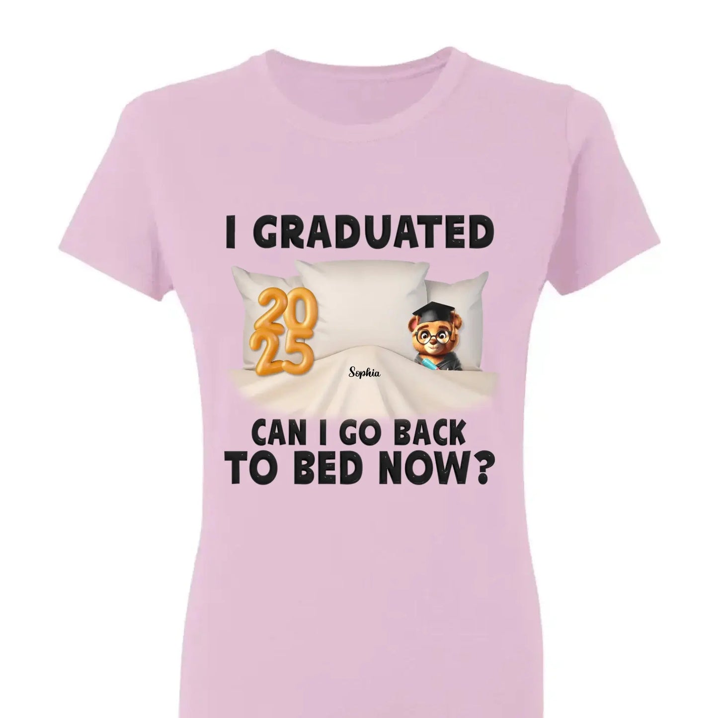 I Graduated, Can I Go Back to Bed Now? – Personalized T-Shirt – Funny Custom Graduation Gift for Students or Seniors Ezcustomize