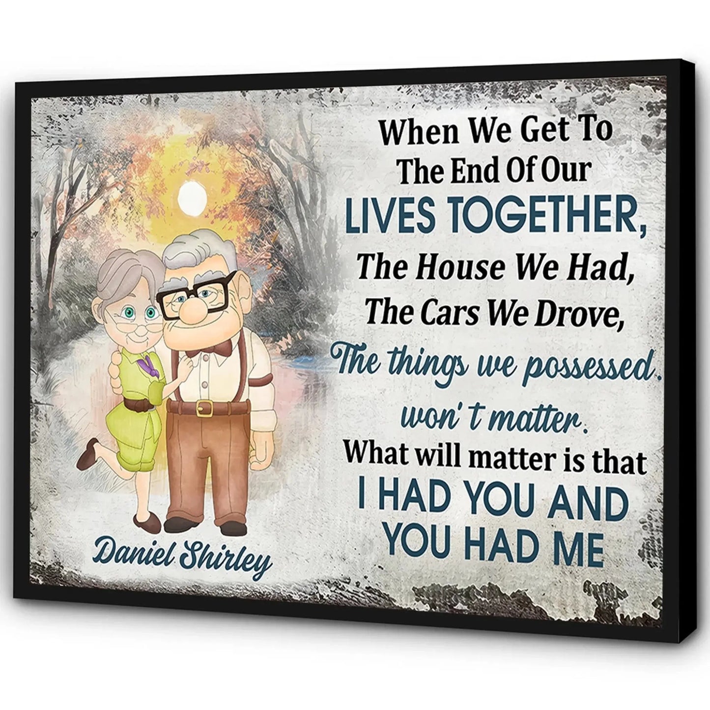 I Had You And You Had Me – Cartoon Old Couple Poster/Canvas – Personalized Gift for Grandparents, Anniversary, or Retirement Ezcustomize